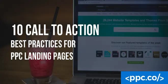 10 Call to Action Best Practices for PPC Landing Pages