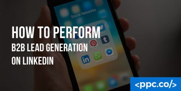 How to Perform B2B Lead Generation on Linkedin