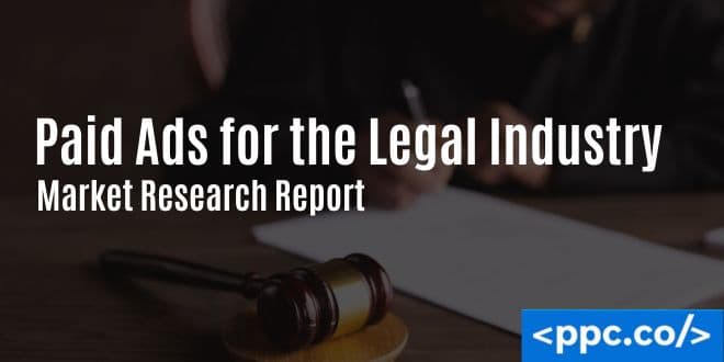 Paid Ads Statistics for the Legal Industry: A Market Research Report
