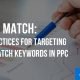 Broad Match: Best Practices for Targeting Broad Match Keywords in PPC