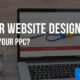 Is Your Website Design Hurting Your PPC?