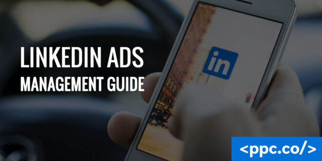 Linkedin Ads Management Guide